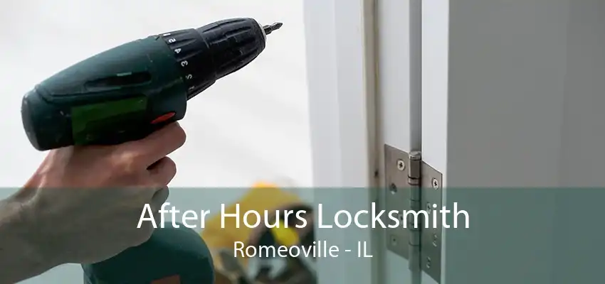 After Hours Locksmith Romeoville - IL