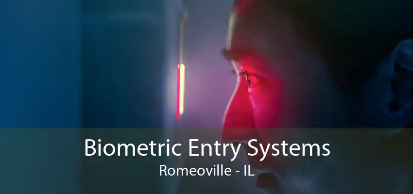 Biometric Entry Systems Romeoville - IL