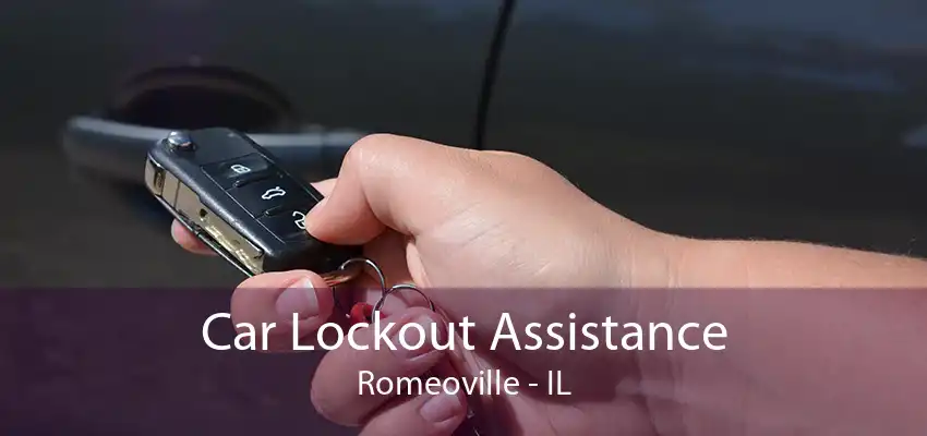 Car Lockout Assistance Romeoville - IL