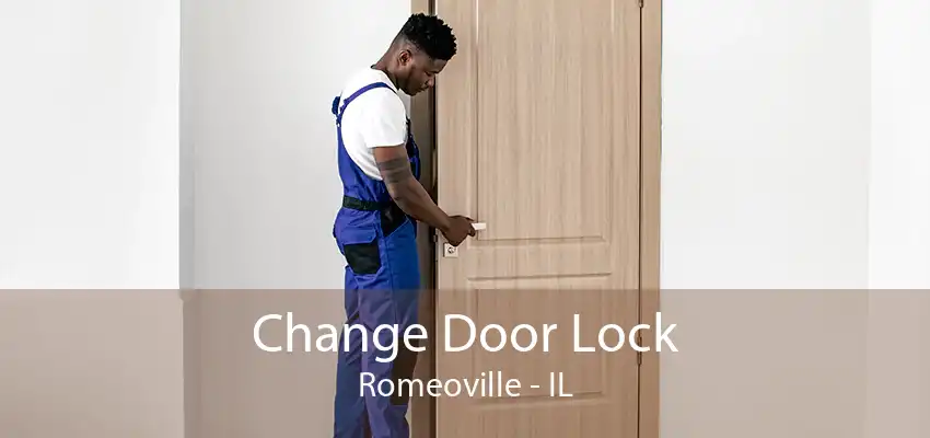 Change Door Lock Romeoville - IL