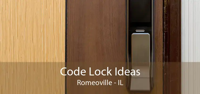 Code Lock Ideas Romeoville - IL