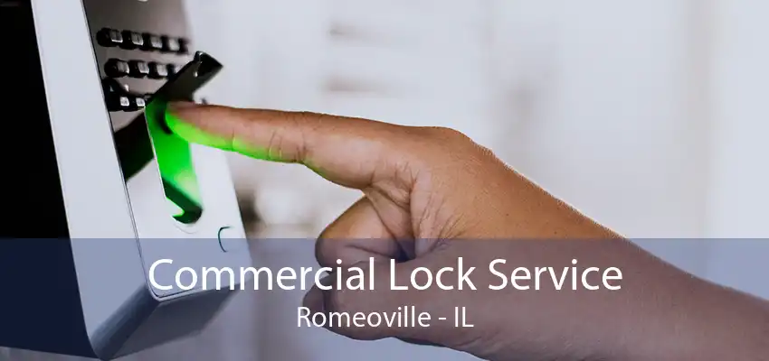 Commercial Lock Service Romeoville - IL