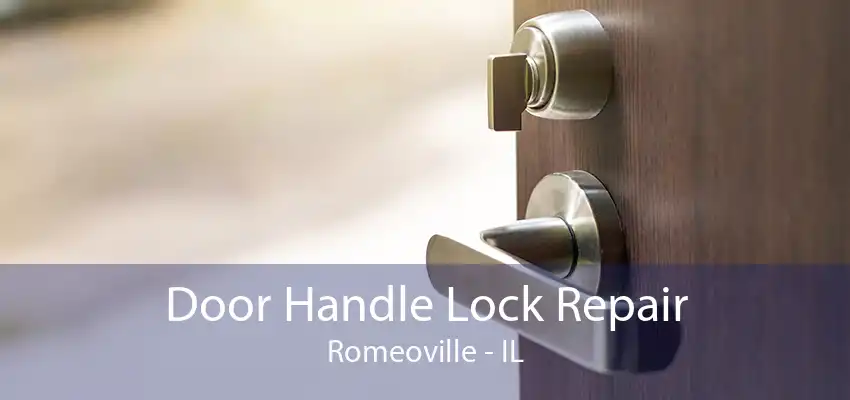 Door Handle Lock Repair Romeoville - IL