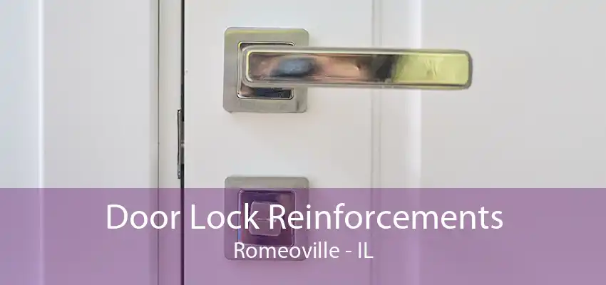 Door Lock Reinforcements Romeoville - IL