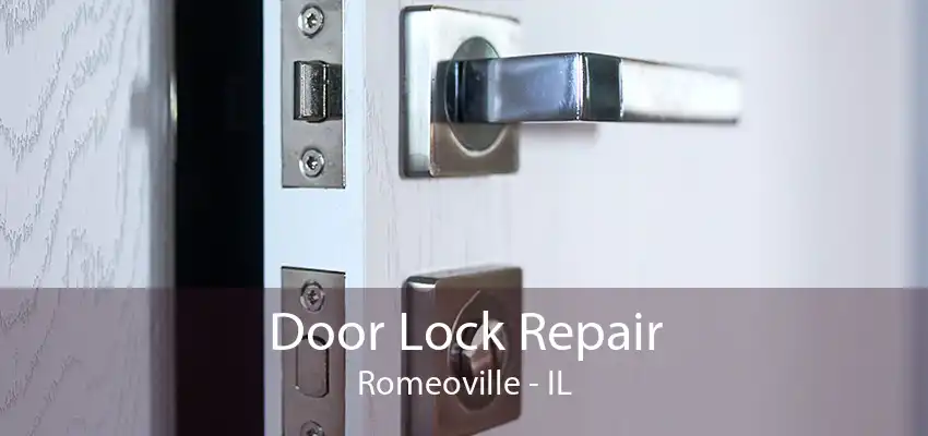 Door Lock Repair Romeoville - IL