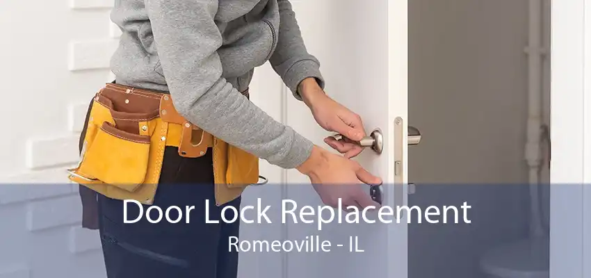 Door Lock Replacement Romeoville - IL