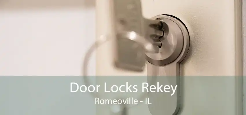 Door Locks Rekey Romeoville - IL