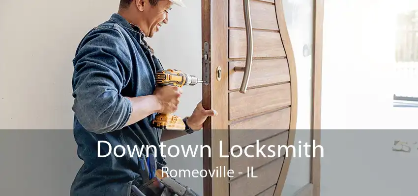 Downtown Locksmith Romeoville - IL