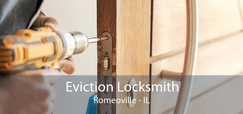 Eviction Locksmith Romeoville - IL