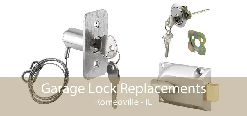 Garage Lock Replacements Romeoville - IL