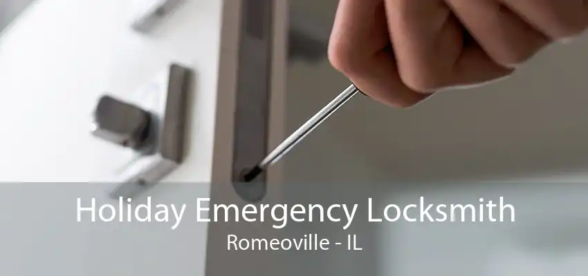 Holiday Emergency Locksmith Romeoville - IL