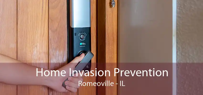 Home Invasion Prevention Romeoville - IL