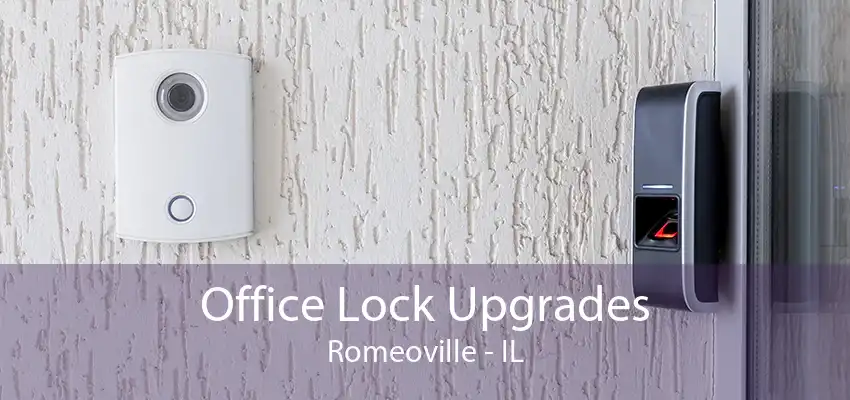 Office Lock Upgrades Romeoville - IL