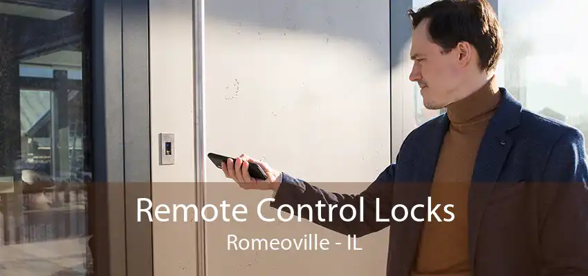 Remote Control Locks Romeoville - IL