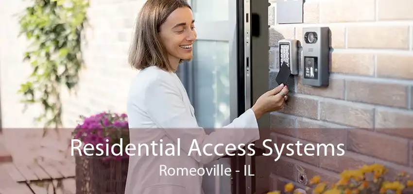 Residential Access Systems Romeoville - IL