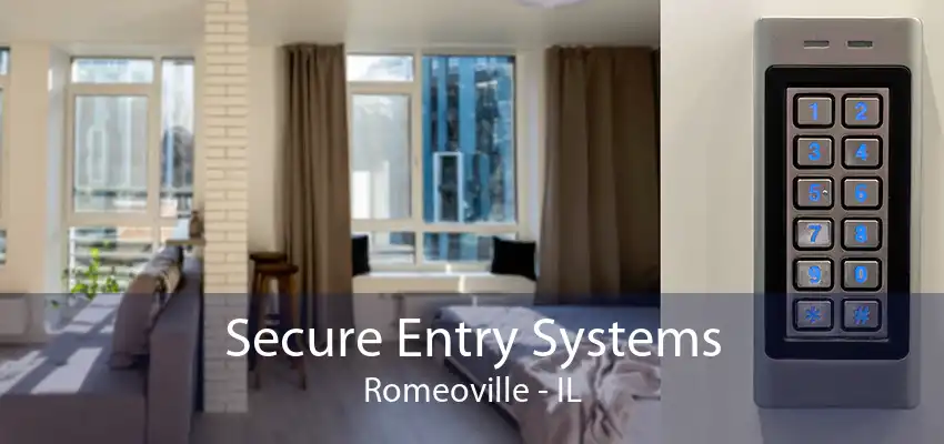 Secure Entry Systems Romeoville - IL