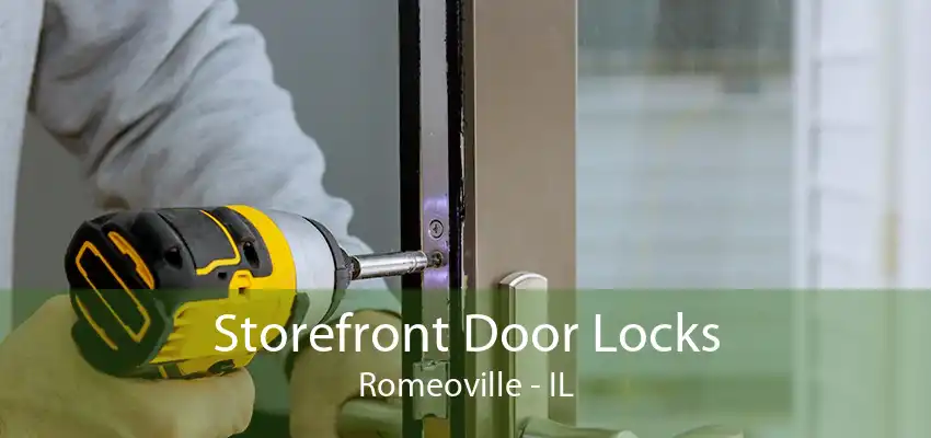 Storefront Door Locks Romeoville - IL