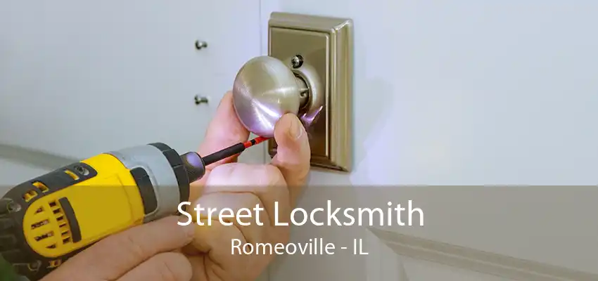 Street Locksmith Romeoville - IL