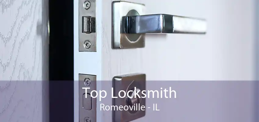 Top Locksmith Romeoville - IL